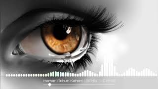 Hamari Adhuri kahani  REMIX 2021 CFM 10 l REMIX SONG l DJ Rohit cfm10remixsong [upl. by Felder]