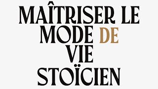 Maîtriser le mode de vie stoïcien  Sagesse stoïcienne ancienne  Livre Audio Complet Gratuit [upl. by Iaras]