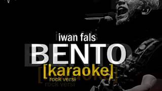 bento  iwan fals karoke musicover rock newversi karaokelirik [upl. by Denn]