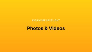 Fieldwire Spotlight Photos amp Videos [upl. by Olegnaid]