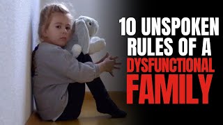 10 Unspoken Rules of a Dysfunctional Family [upl. by Orwin]