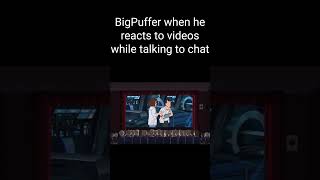 Puffer when he streams a Reaction video shorts bigpuffer puffer memes smii7y [upl. by Ylime]