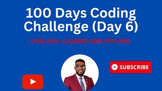 100 Days Coding Challenge Day 6 HTML DIV CLASSES AND STYLING [upl. by Guimond953]