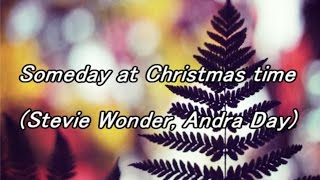 【洋楽ちゃんねる】Someday at Christmas time  Stevie Wonder Andra Day lyrics 和訳付き [upl. by Annohsal]