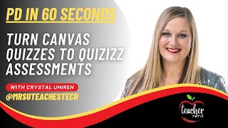 PD in 60 Seconds Turn Canvas quizzes to Quizizz assessments [upl. by Eitsim833]