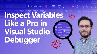 Inspect Variables Like a Pro in Visual Studio Debugger [upl. by Hightower]