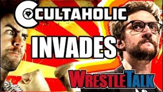 MUST WATCH Cultaholic INVADES WrestleTalk [upl. by Gerlac]