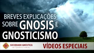 Breves Explicações sobre Gnosis e Gnosticismo [upl. by Leroy472]