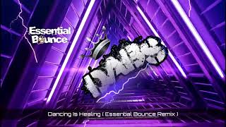 Dancing Is Healing  Essential Bounce Remix [upl. by Romy]