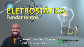 Eletrostática  Fundamentos [upl. by Frost]