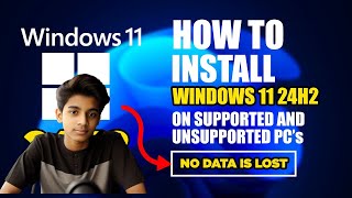 HOW TO INSTALL WINDOWS 11 24H2 ON SUPPORTED AND UNSUPPORTED PC NO DATA LOST [upl. by Yelak]