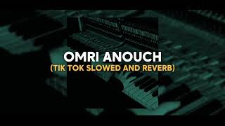 OMRI ANOUCH  JABLI A6 Slowed and reverb 🎧✨ [upl. by Kellina]