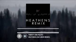 twenty one pilots  Heathens Zak Aron remix  Electronic [upl. by Lemuel]