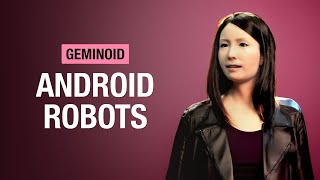 Geminoid Android Robots [upl. by Siurtemed]