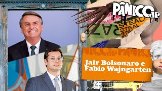 JAIR BOLSONARO E FABIO WAJNGARTEN  PÂNICO  270323 [upl. by Aniham]