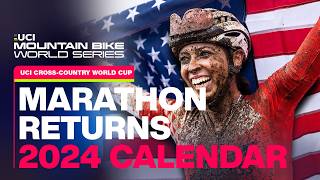 2024 UCI Crosscountry Marathon Calendar  UCI Mountain Bike World Series [upl. by Eynobe]