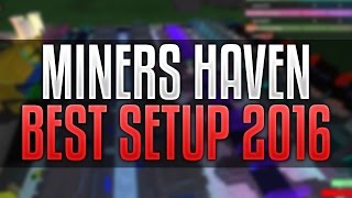 Miners Haven  2016 Best Setup [upl. by Bryana]