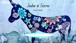 Jouha et lescroc  Audio book [upl. by Ainola]