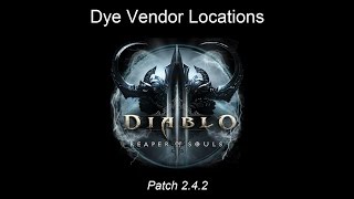 Diablo 3 Dye Vendor Locations 242 [upl. by Straub743]