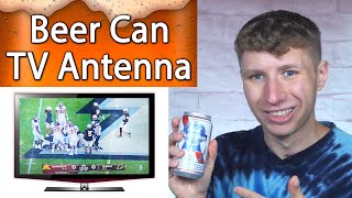 A Beer Can TV Antenna  Pick Up Free HD Channels [upl. by Navak]