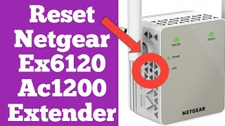 How to Reset Netgear Ex6120 Ac1200 Wifi Extender To Factory Default Settings Netgear Extender Reset [upl. by Ahseken]