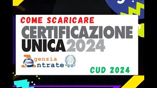 Come scaricare CUD Online 2024  AGENZIA DELLE ENTRATE Tutorial ITA [upl. by Hehre]