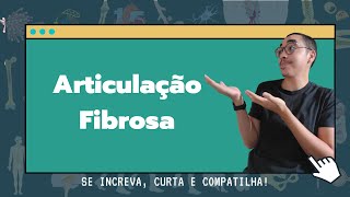 Articulação Fibrosa Anatomia e Fisiologia Articular [upl. by Whitelaw]