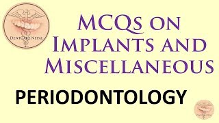 MCQs on Dental Implants and Miscellaneous  Periodontics [upl. by Rupert]