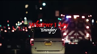 NBA YoungBoy  Whatever I Say Oficial Video [upl. by Kreindler673]