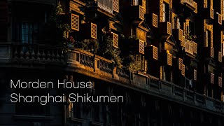 Shanghai Shikumen：Change and Constancy [upl. by Inalaek946]