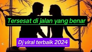 Tersesat di hatimu Dj viral tiktok terbaik 2024 [upl. by Minabe982]