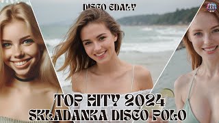 Disco Polo 2024 Mix █▬█ ▐ ▀█▀ 🎵✨ Składanka Disco Polo by DISCO EDAŁY 🎵✨ [upl. by Kiki899]