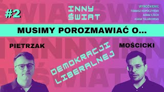 🔴 MOŚCICKIPIETRZAK 2 Musimy porozmawiać o demokracji liberalnej [upl. by Ailedamla]