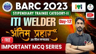 BARC Stipendiary Trainee Category 2 Welder  BARC Welder Class by Vijay Sir  BARC Practice Set [upl. by Abdu]