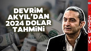 Dolarda 40  50 Liraları Arayacağız Gibi Devrim Akyıl 2024 Dolar Kuru Öngörüsünü Açıkladı [upl. by Helaine318]