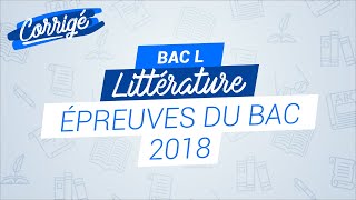 Bac L 2018 Correction de lépreuve de littérature [upl. by Enerod]