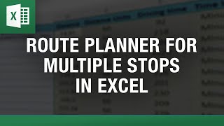 Route Planner for Multiple Stops in Excel [upl. by Eitsym]