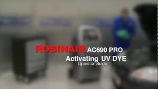 Robinair AC690 Pro  Activating UV Dye [upl. by Publias660]