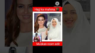 Hajj ka mahina Sana jannat Sara heena Nazim Faiz faisal hasnain Asim muskan room edit subscribe rea [upl. by Krik984]