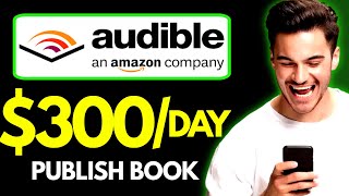 How to Publish an Audiobook on Audible  How to Publish an Audiobook [upl. by Mcclimans]