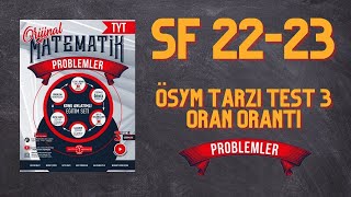 PROBLEMLER FASİKÜLÜ  ORAN ORANTI SF 2223 ÖSYM TARZI TEST 3 NURETTİN TOPRAK [upl. by Kenzi514]