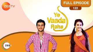 Yeh Vaada Raha  Full Ep  122  Kartik Kamla Abir  Zee TV [upl. by Sirtemed]