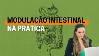 Como implementar a modulação intestinal na prática l Ligiane Loureiro [upl. by Cristobal]