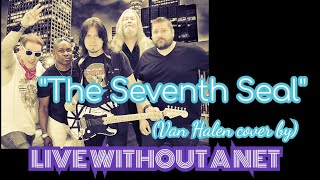 quotThe Seventh Sealquot Van Halen cover by Live Without a Net [upl. by Naot]