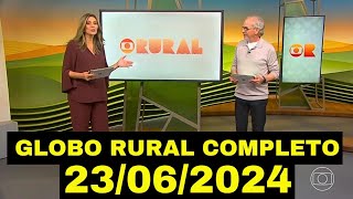 GLOBO RURAL 23062024 COMPLETO DOMINGO [upl. by Nasas142]