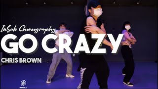 Go Crazy  Chris Brown  Insub Choreography  Urban Play Dance Academy [upl. by Golanka]