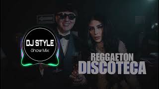 Mix Reggaeton Discoteca 2024  DJ STYLE  Perreo Negro Rggaeton Champagne Ando Nostalgia [upl. by Frum]