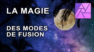 MAÎTRISER LES MODES DE FUSION  Tutoriel AFFINITY PHOTO [upl. by Nosredneh]