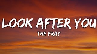 The Fray  Look After You Lyrics [upl. by Pasahow]