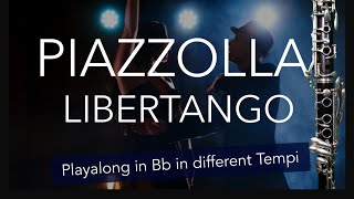 PIAZZOLLA  LIBERTANGO  PLAYALONG FOR BbCLARINET  IN DIFFERENT TEMPI [upl. by Handbook]